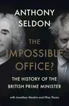The Impossible Office? - Anthony Seldon