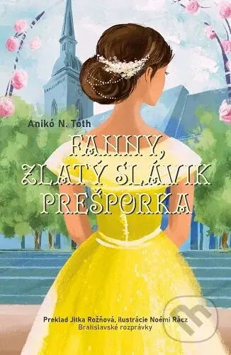 Fanny, zlatý slávik Prešporka (Bratislavské rozprávky) - kniha z kategorie Beletrie pro děti