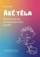 Řeč těla (Stručný návod ke každodennímu použití) - Karel Smejkal - kniha z kategorie Psychologie