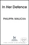 In Her Defence (A dark and gripping courtroom drama for readers of Gillian Flynn and Sarah Vaughan)