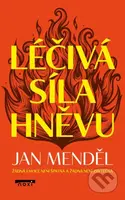 Léčivá síla hněvu - Jan Menděl