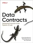 Data Contracts - Chad Sanderson, Mark Freeman