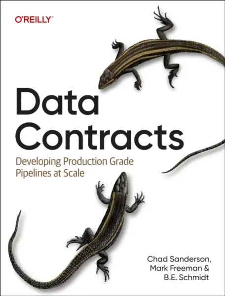 Data Contracts - Chad Sanderson, Mark Freeman