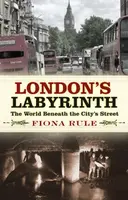 London's Labyrinth - Fiona Rule
