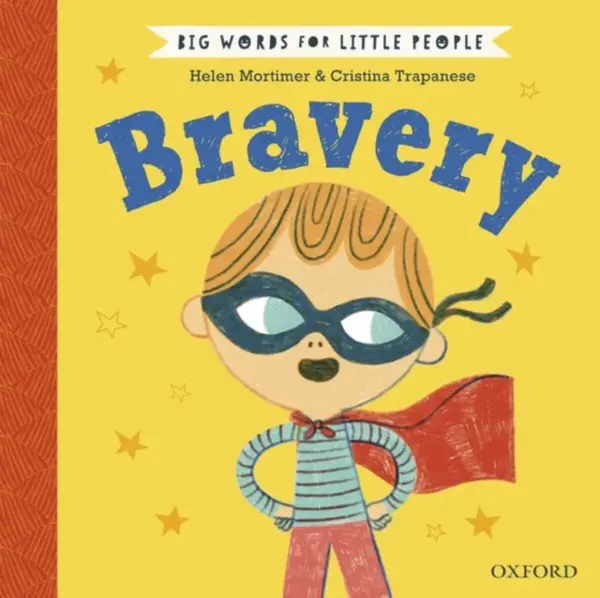 Big Words for Little People: Bravery - Helen Mortimer