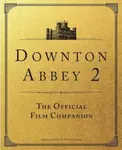 Downton Abbey: A New Era - The Official Film Companion - Marriott Emma