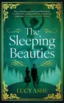 The Sleeping Beauties - Lucy Ashe