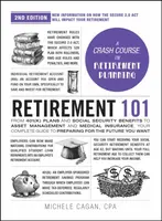 Retirement 101, 2nd Edition - Michele Cagan