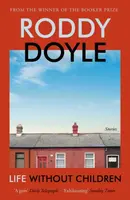Life Without Children - Roddy Doyle