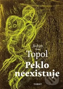 Peklo neexistuje - Jáchym Topol