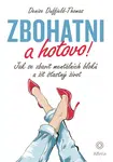 Kniha: Zbohatni a hotovo! od Duffield-Thomas Denise