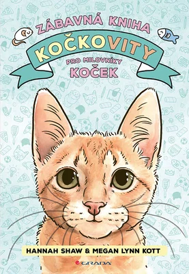 Kniha: Kočkovity - zábavná kniha pro milovníky koček od Shaw Hannah