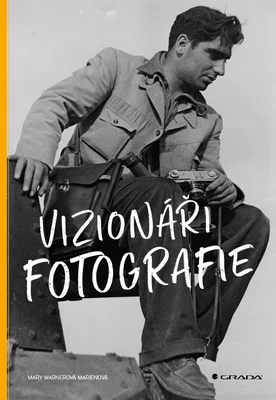 Kniha: Vizionáři fotografie od Marien Warner Mary