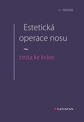 E-kniha: Estetická operace nosu - cesta ke kráse od Měšťák Jan