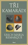Tři kamarádi - Erich Maria Remarque