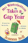 Mrs Winterbottom Takes a Gap Year - Joanna Nell