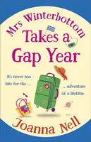 Mrs Winterbottom Takes a Gap Year - Joanna Nell