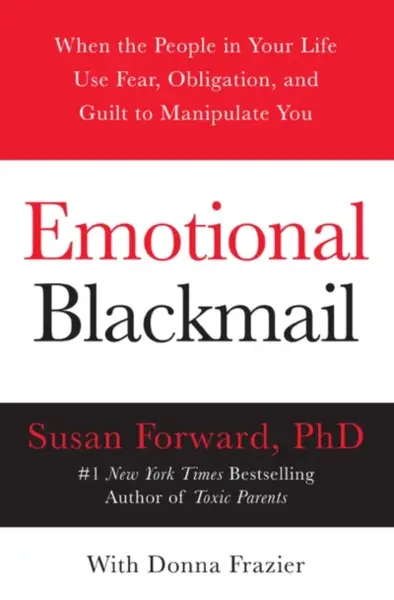 Emotional Blackmail - Susan Forwardová, Donna Frazier
