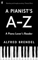 A Pianist's Aâ€“Z - Alfred Brendel