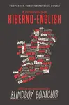 A Dictionary of Hiberno English - Terence Patrick Dolan