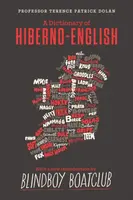 A Dictionary of Hiberno English - Terence Patrick Dolan