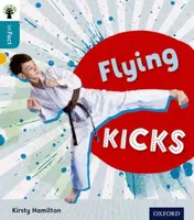 Oxford Reading Tree inFact: Level 9: Flying Kicks - Kirsty Hamilton