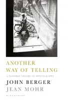 Another Way of Telling - John Berger, Jean Mohr