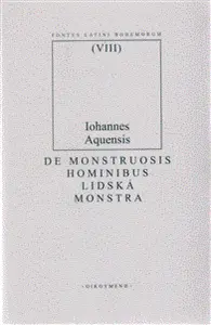 De monstruosis hominibus/Lidská monstra - J. Vodňanský