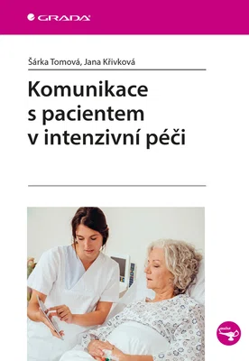 E-kniha: Komunikace s pacientem v intenzivní péči od Tomová Šárka