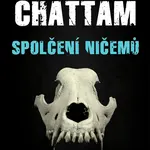 Kniha: Spolčení ničemů od Chattam Maxime