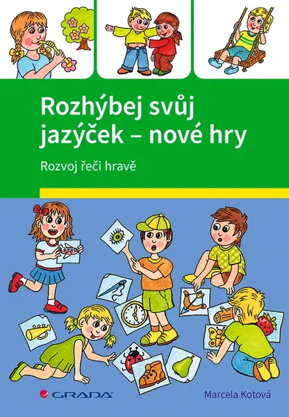 E-kniha: Rozhýbej svůj jazýček – nové hry od Kotová Marcela