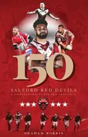 Salford Red Devils â€“ 150 - Graham Morris