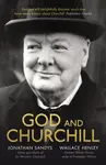 God and Churchill - Jonathan Sandys and Wallace Henley