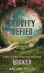 Gravity Defied - Rachel Mann