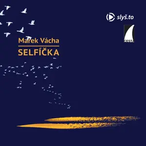Selfíčka - Marek Orko Vácha - audiokniha