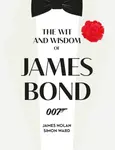The Wit and Wisdom of James Bond - Simon Ward, James Nolan