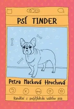 Psí tinder (poškozená) - Petra Macková Hrochová, Ing.