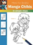 How to Draw: Manga Chibis - Yishan Li