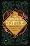 The United States of Cryptids - J. W. Ocker
