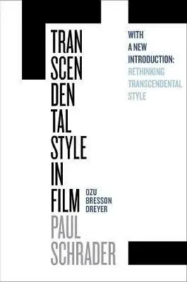 Transcendental Style in Film - Schrader Paul
