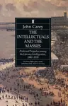 The Intellectuals and the Masses - Professor John Carey
