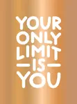 Your Only Limit Is You - Summersdale Publishers