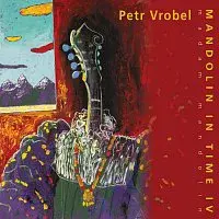 Petr Vrobel – Mandolin in time IV. Madam Mandolin