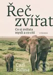 Řeč zvířat (Co si zvířata myslí a co cítí) - Carl Safina - kniha z kategorie Biologie
