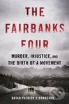 The Fairbanks Four (Murder, Injustice, and the Birth of a Movement) - kniha z kategorie Humanitní a společenské vědy