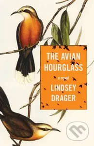 The Avian Hourglass - Lindsey Drager - kniha z kategorie Společenská beletrie