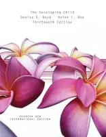 Developing Child, The - Denise Boyd, Helen Bee