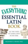 The Everything Essential Latin Book - Richard E Prior