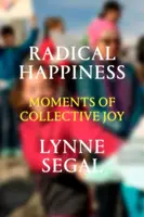 Radical Happiness - Lynne Segal