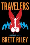 Travelers - Brett Riley